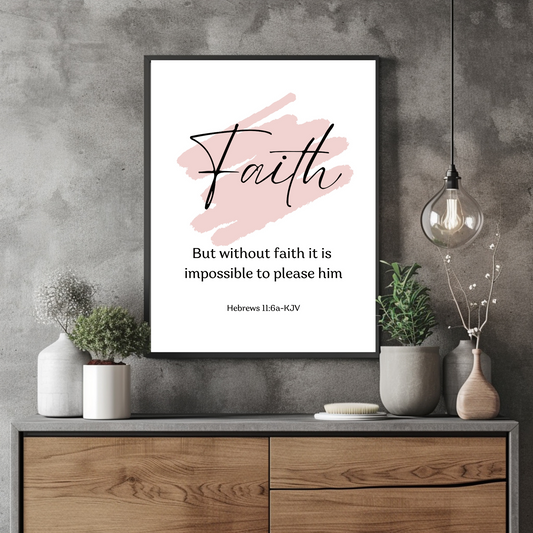 Bible verse-Hebrews 11:6a-Printable Wall Art-For Office or Home